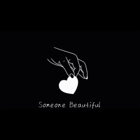 Someone Beautiful | Boomplay Music
