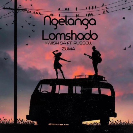 Ngelanga Lomshado ft. Russell Zuma | Boomplay Music