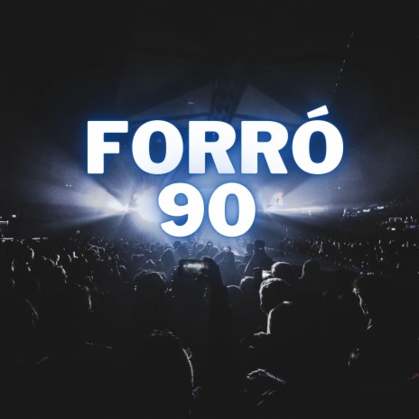 Forró 90 | Boomplay Music