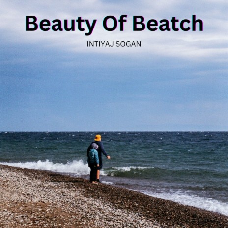 Beauty Of Beatch (Intiyaj Sogan Remix)
