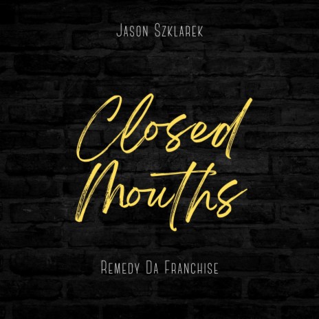 Closed Mouths | Boomplay Music