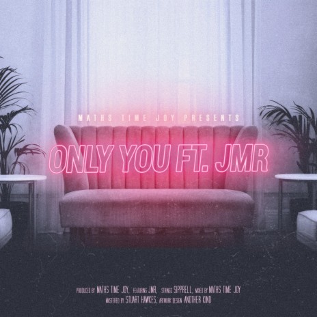 Only You (feat. JMR) | Boomplay Music