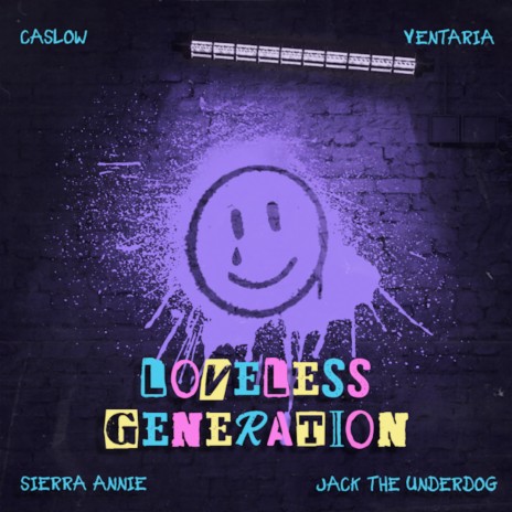 Loveless Generation ft. Sierra Annie, Jack The Underdog & Ventaria