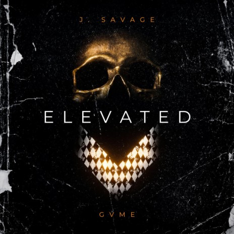 ELEVATED ft. J. Savage | Boomplay Music