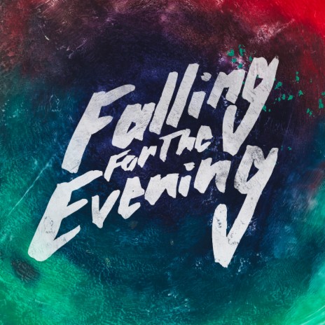 Falling for the Evening | Boomplay Music