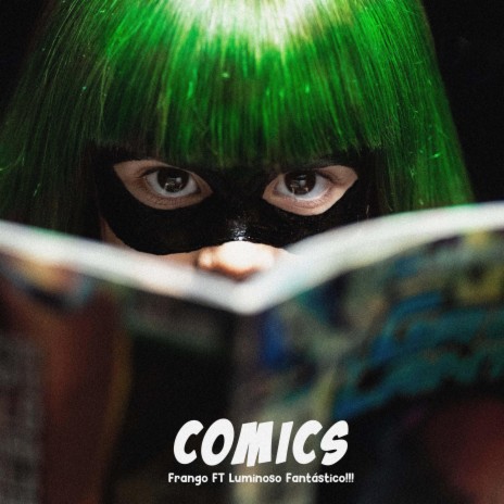 Comics ft. Luminoso Fantastico!!! | Boomplay Music
