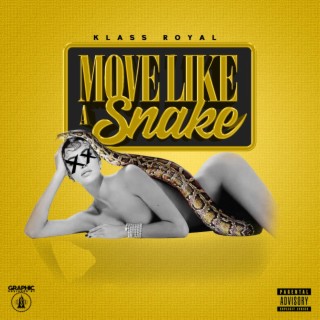 Move Like a Snake lyrics | Boomplay Music