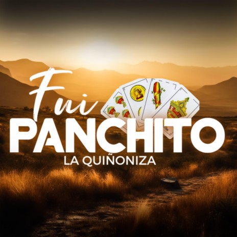 Fui Panchito | Boomplay Music