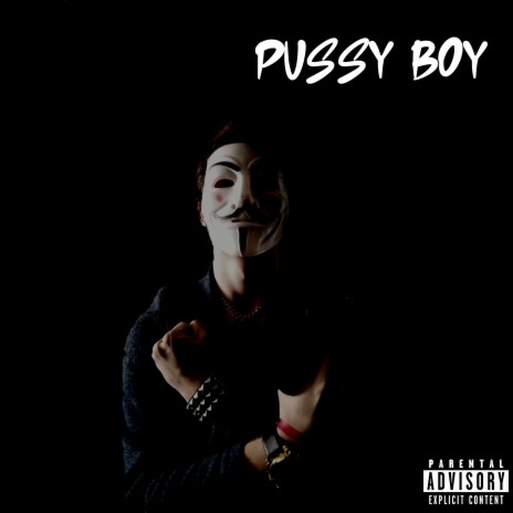 Pussy Boy | Boomplay Music
