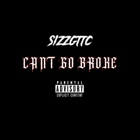 CANT GO BROKE | Boomplay Music