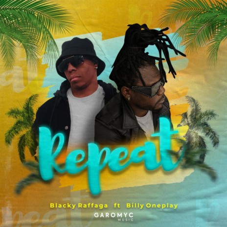 Repeat ft. billy.Oneplay