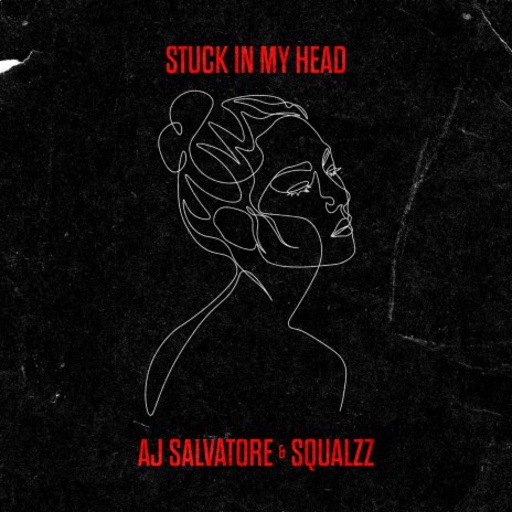 Stuck In My Head ft. Squalzz | Boomplay Music