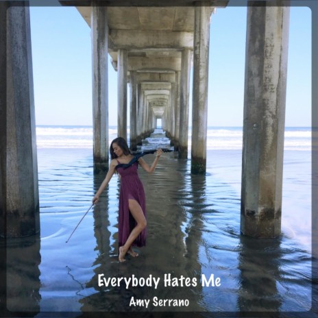 Everybody Hates Me | Boomplay Music