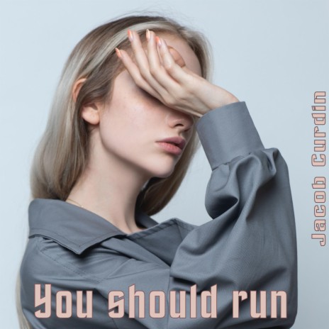 You should run | Boomplay Music