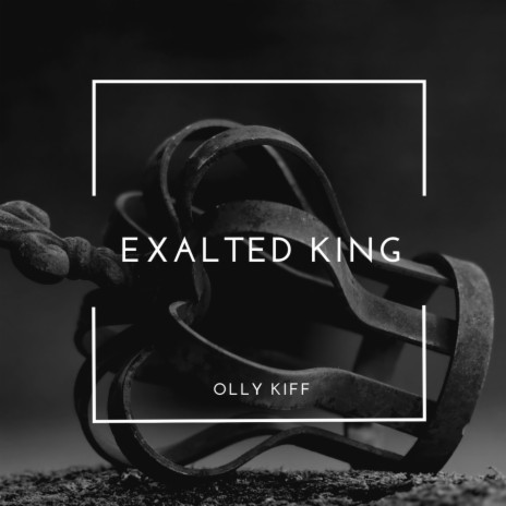 Exalted King | Boomplay Music