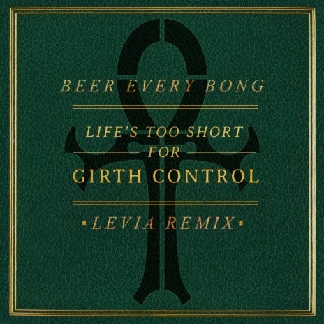 Beer Every Bong ft. Girth Control | Boomplay Music