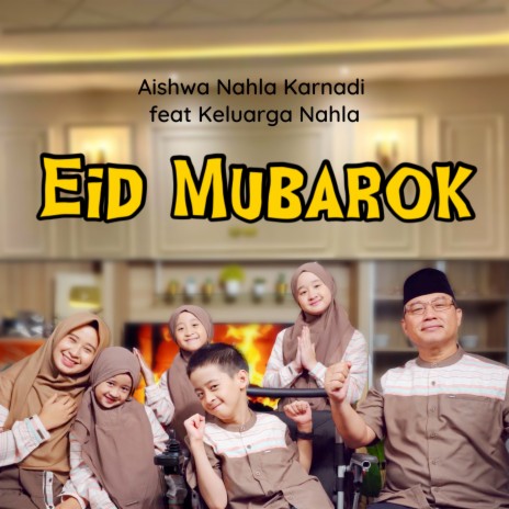 Eid Mubarok ft. Keluarga Nahla | Boomplay Music