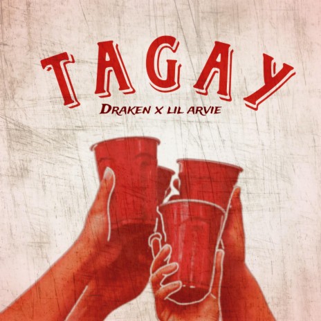 Tagay ft. Lil Arvie | Boomplay Music