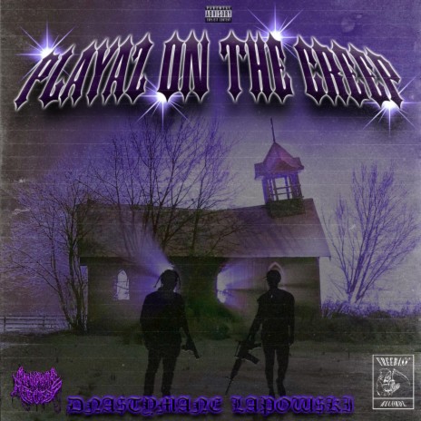 PLAYAZ ON THE CREEP ft. Dnastymane | Boomplay Music