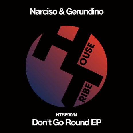 Don't Go Round (Original Mix)