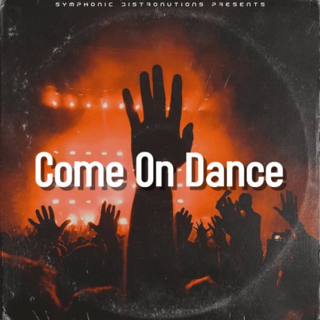Come On Dance | Boomplay Music