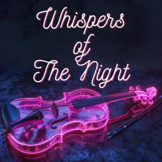 Whispers of the Night lyrics | Boomplay Music