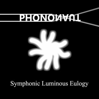 Symphonic Luminous Eulogy