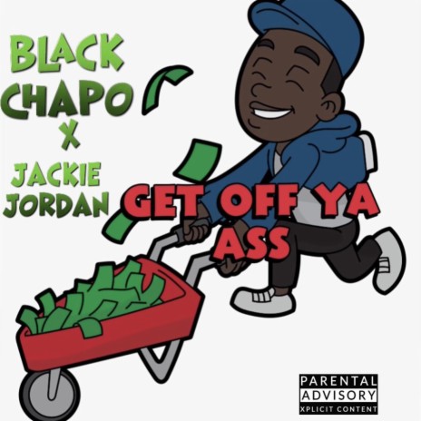 Get Off Ya Ass ft. Jackie Jordan | Boomplay Music