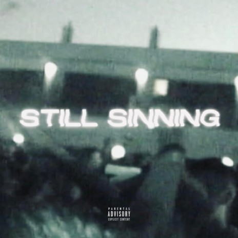 STILL SINNING | Boomplay Music