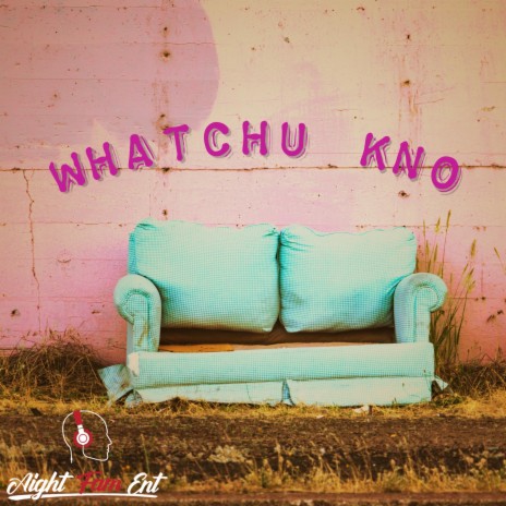 Whatchu Kno ft. Chilly Frio & Persia Viccarr | Boomplay Music