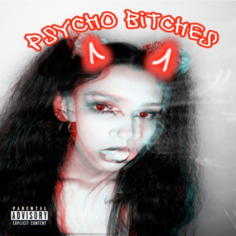 Psycho Bitches | Boomplay Music