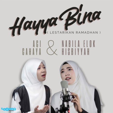 Hayya Bina (Lestarikan Ramadhan) ft. Aci Cahaya | Boomplay Music