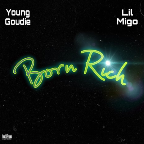 Born Rich ft. Lil Migo