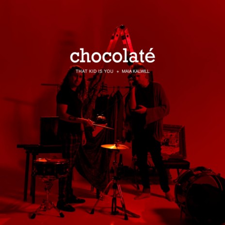 Chocolaté ft. Maia Kalwill | Boomplay Music