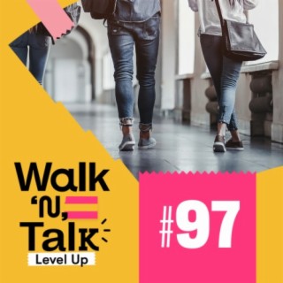 Dónde encontraste esa vaina? - Walk 'n' Talk Level Up #119 Espanhol