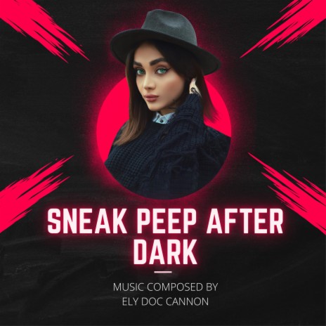 SNEAK PEEP AFTER DARK | Boomplay Music