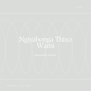 Ngiyabonga Thixo Wami
