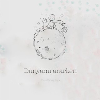 Dünyamı Ararken lyrics | Boomplay Music