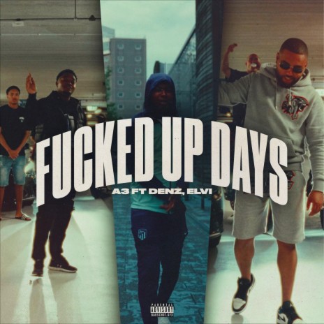 Fucked Up Days ft. Denzz & Elvi