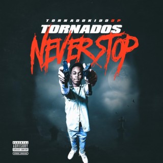 Tornadoes Never Stop