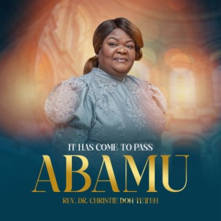 ABAMU (It Has Come To Pass)