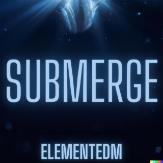 Submerge