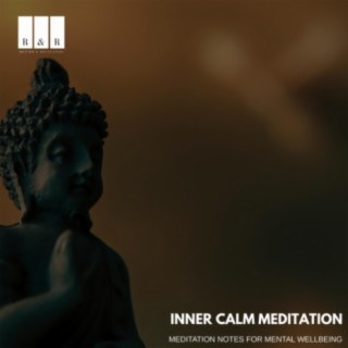 Inner Calm Meditation: Meditation Notes for Mental Wellbeing