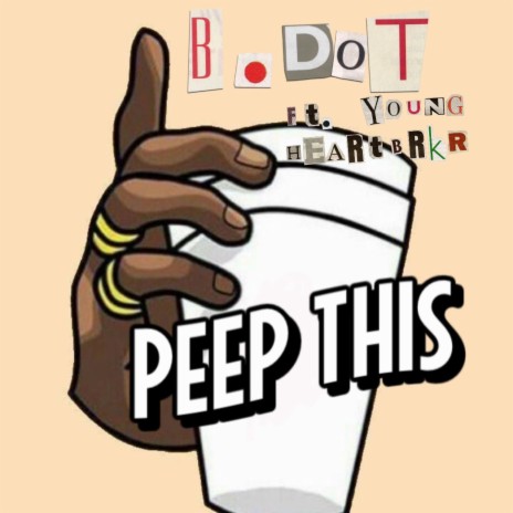 Peep This ft. Young Heartbrkr | Boomplay Music