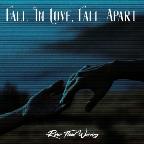 Fall In Love, Fall Apart | Boomplay Music