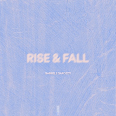 Rise & Fall | Boomplay Music