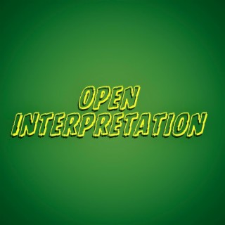 Open Interpretation lyrics | Boomplay Music
