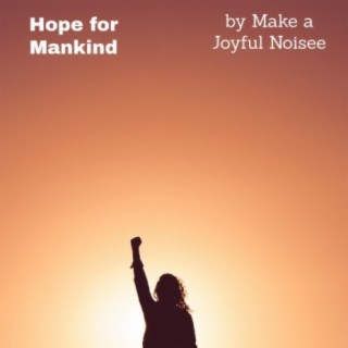 Hope for Mankind