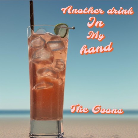 Another Drink In My Hand | Boomplay Music