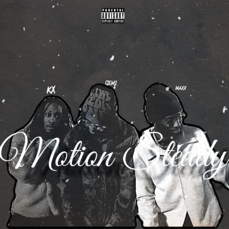 Motion Steady ft. Kx Marley & MadMaxx | Boomplay Music